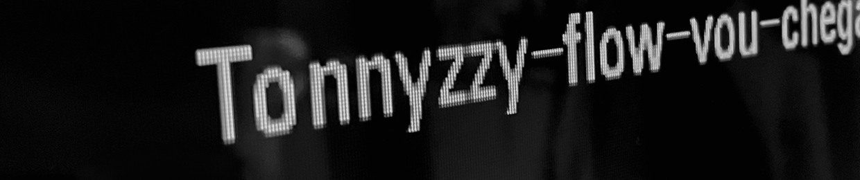 Tonnyzzy flow👑👑👑