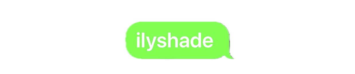 !ILYSHADE! <3