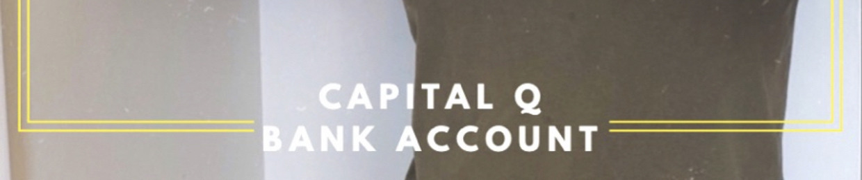 Capital Q Bank Account