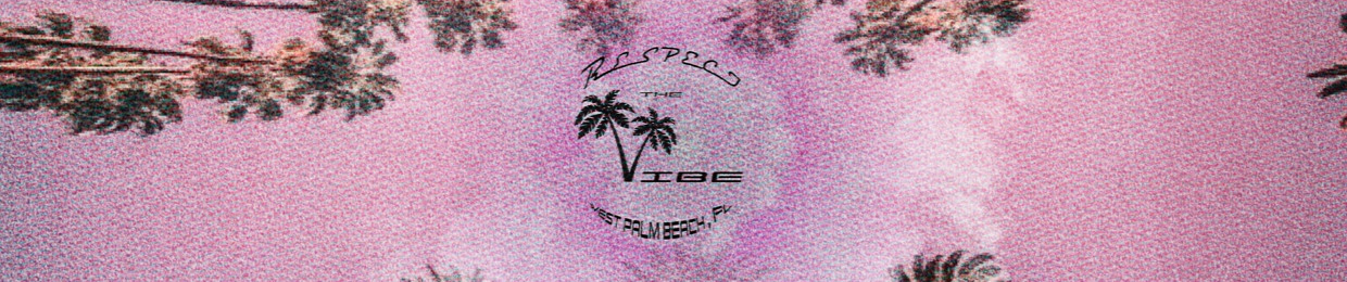 RESPECT THE VIBE ®
