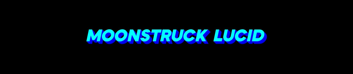 Moonstruck Lucid