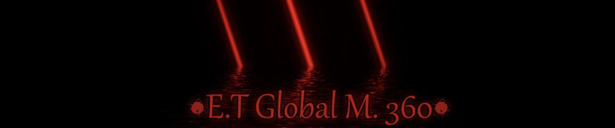 E.T GLOBAL M