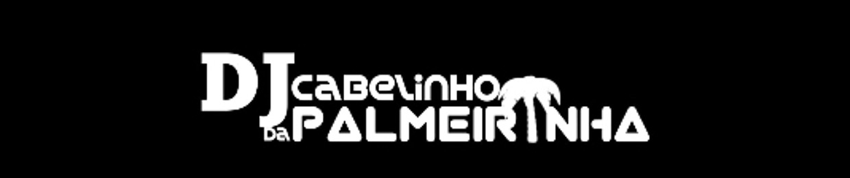 DJ CABELINHO DA PALMEIRINHA