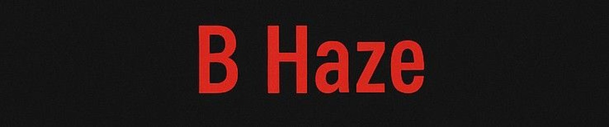 H A Z E