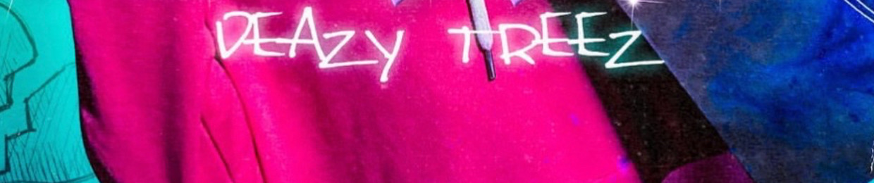 DEAZY TREEZ