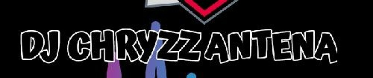 Dj CHRYZZANTENA
