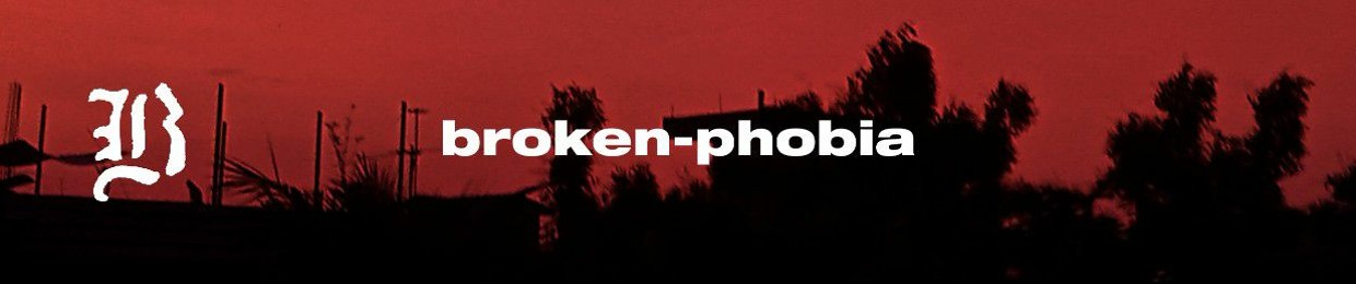 broken-phobia