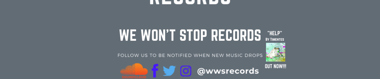 We Won’t Stop Records