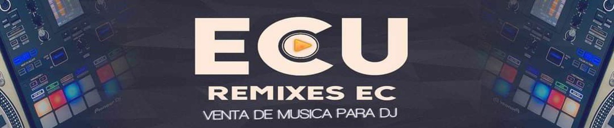 Ecua Remixes Update.