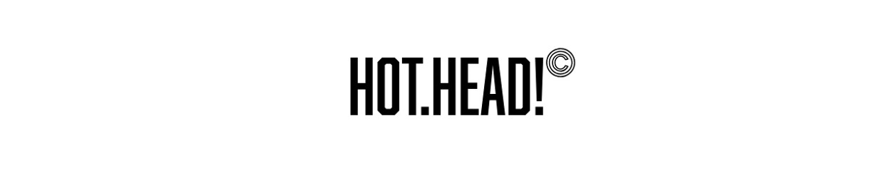 HOT.HEAD!