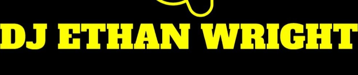 DJ ETHAN WRIGHT