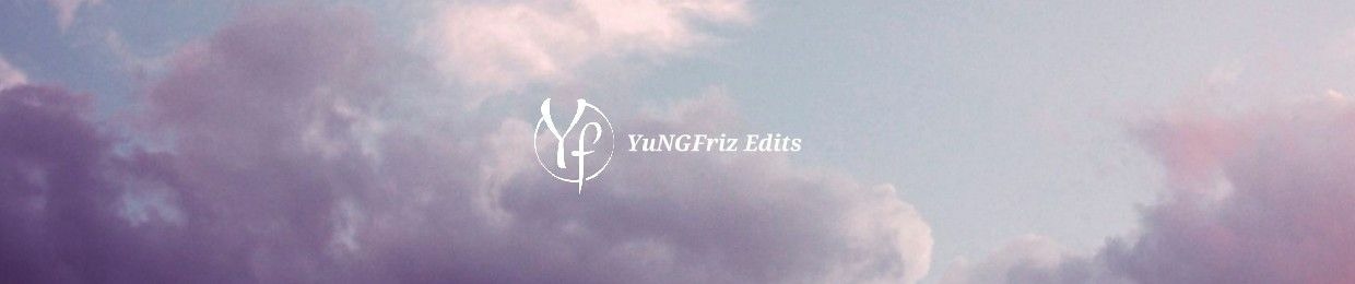 YuNGFriz Edits