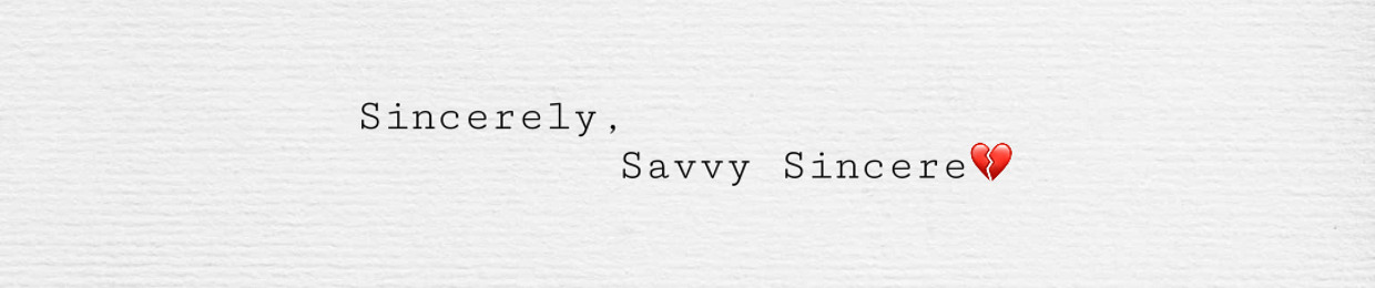 Savvy Sincere (IG @Savvysinceree)