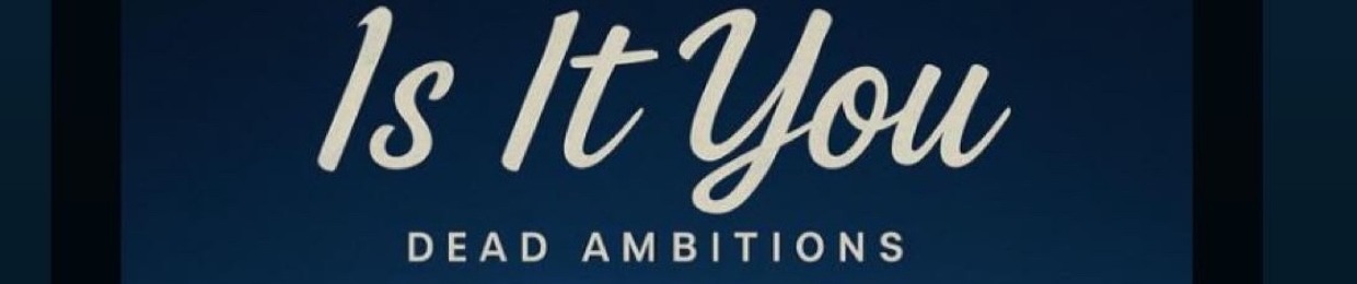 Dead Ambitions