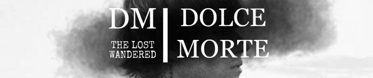Dolce Morte💔