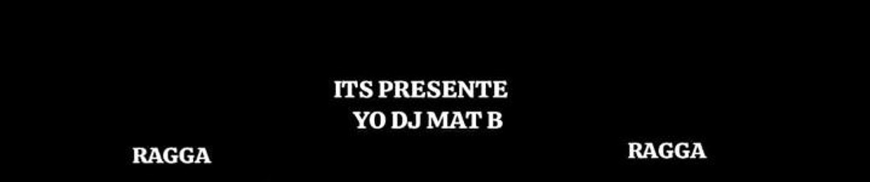 EY DJ MAT B KAV💯 !!!