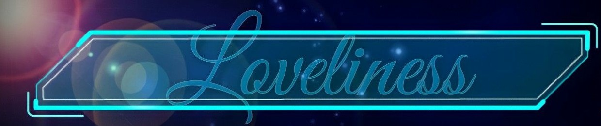 "LOVELINESS"