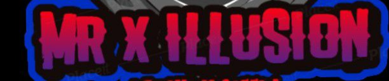 MR x IIIusion