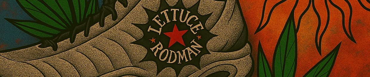 Lettuce Rodman