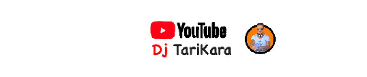 Dj TariKara