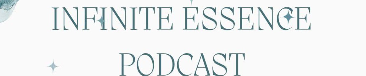 Infinite Essence Podcast