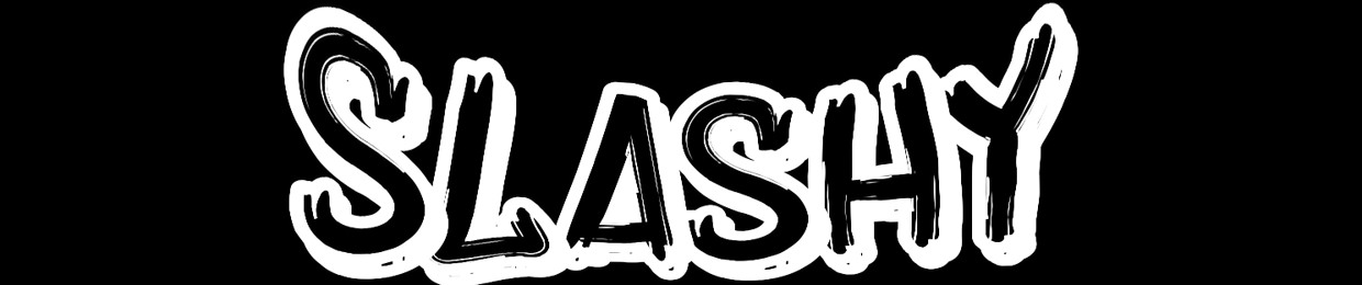 SLASHY
