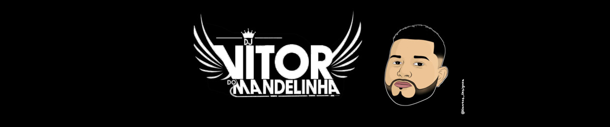 DJ VITOR DO MANDELINHA ☑️