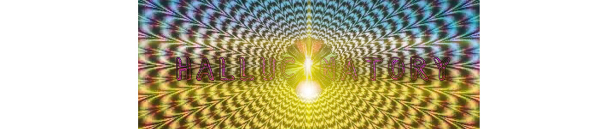 Hallucinatory