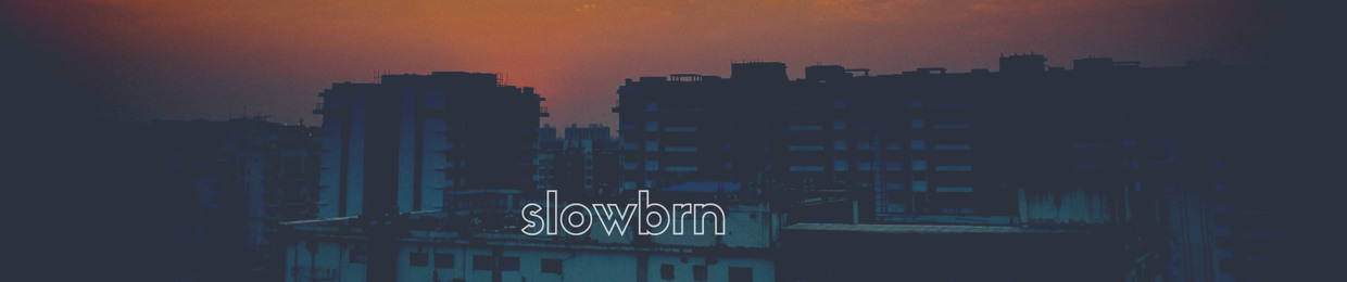 slowbrn