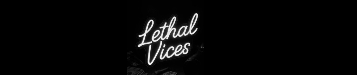 Lethal Vices
