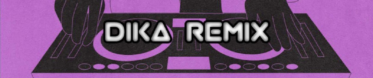 Dika Remix