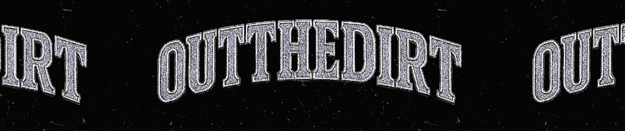 OUTTHEDIRT