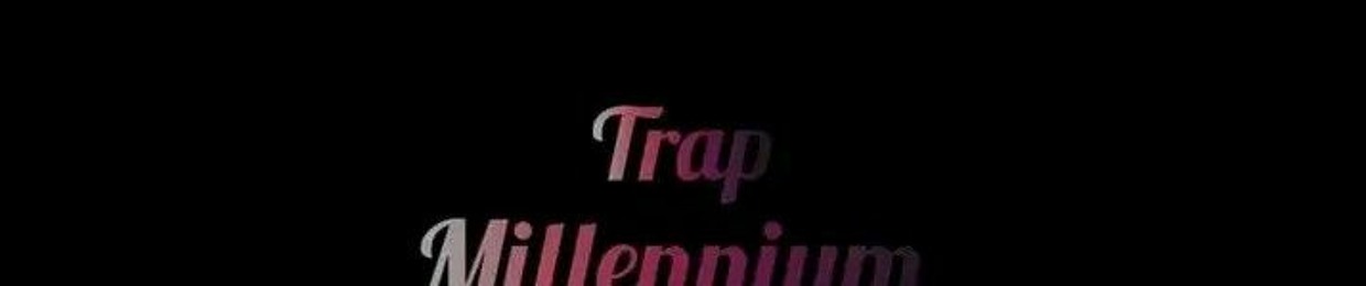 Trap Millennium