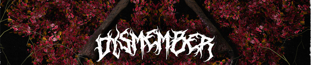 DYSMEMBER