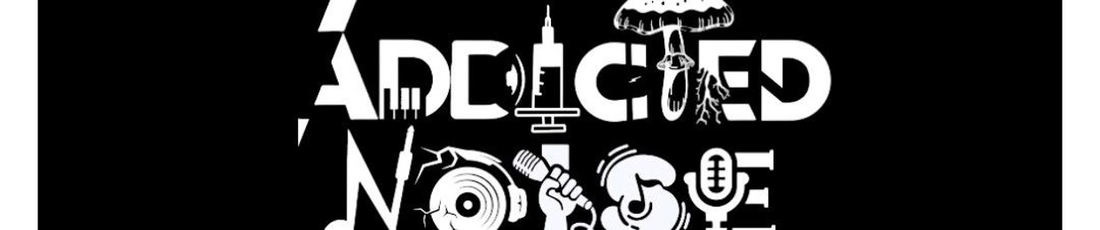 Addicted Noise