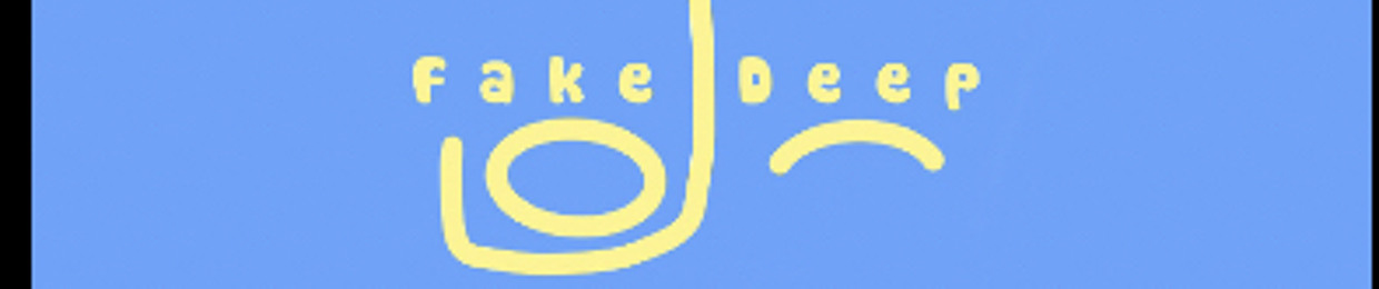 Fake Deep
