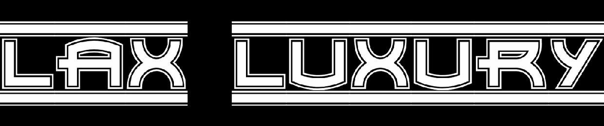 Lax Luxury