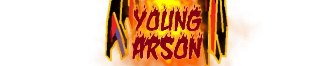 YOUNG ARSON