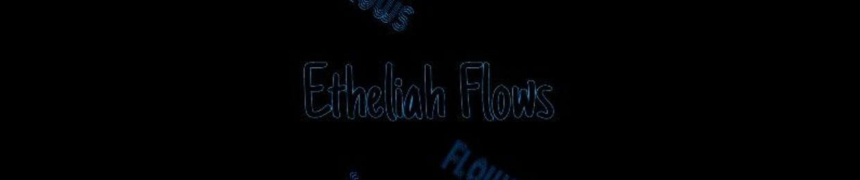 etheliah flows