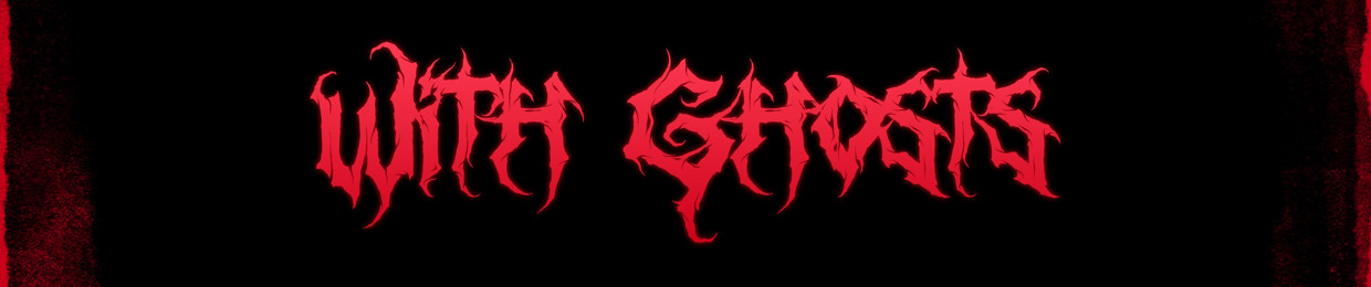 With Ghosts