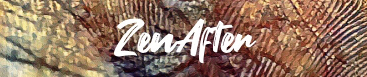 ZenAfter