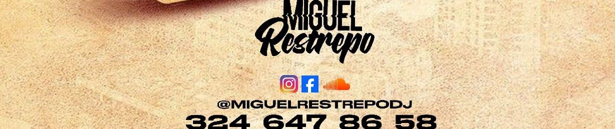 Miguel Restrepo DJ //