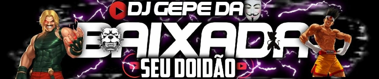 ϟDJ GEPÊ DA BAIXADA ll - Ofc ϟ