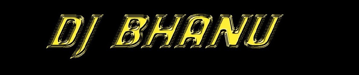 🎧 dj bhanu 😎  prakash 🎧  BM 🎧 ✌️ 😎 01