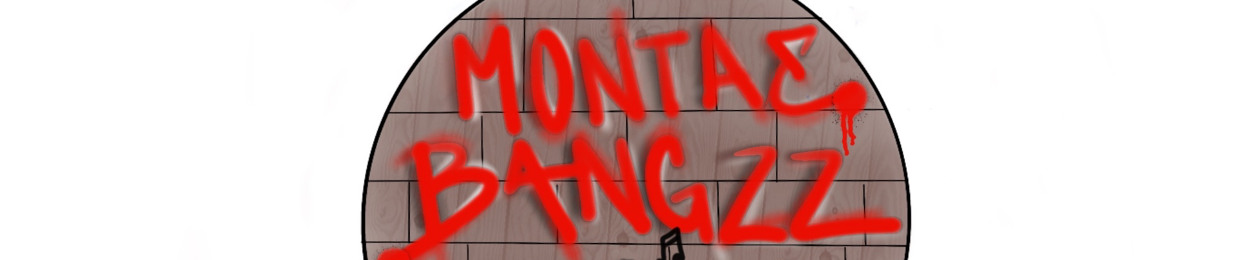Montae Bangzz