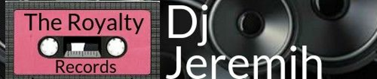 DJ JEREMIH THE ROYALTY CREW