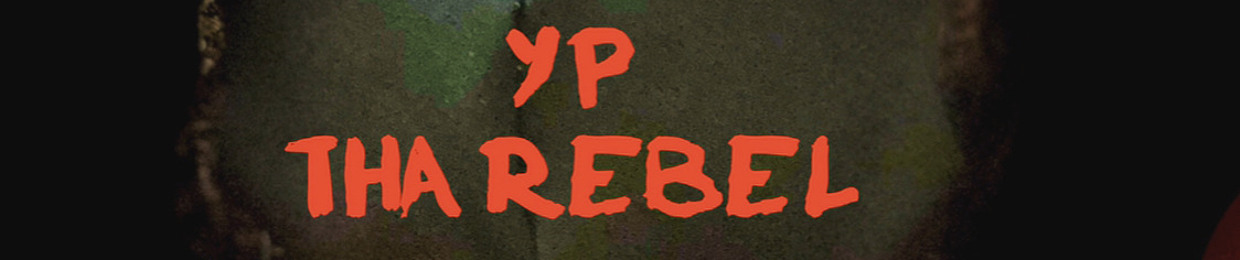 YP Tha Rebel