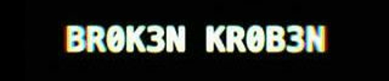 BR0K3NKR0B3N