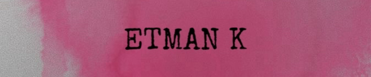 ETMAN K