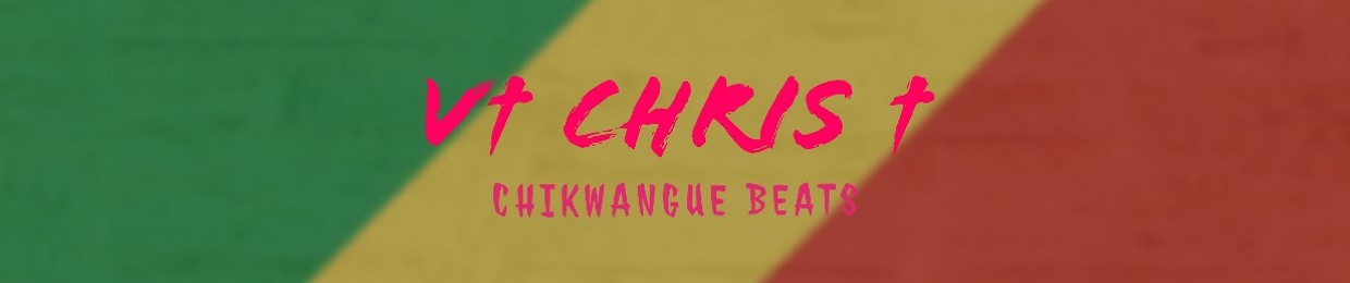 VT Chris(Chikwangue Beats)